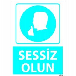 Dikkat Sessiz Olun Levhası 25x35 cm