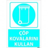 Dikkat Çöp Kovalarını Kullan Levhası 25x35 cm