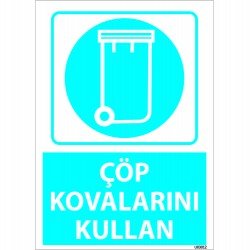 Dikkat Çöp Kovalarını Kullan Levhası 25x35 cm