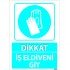 Dikkat İş Eldiveni Giy Levhası 25x35 cm