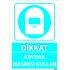 Dikkat Kaynak Maskesi Kullan Levhası 25x35 cm