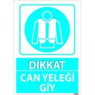 Dikkat Can Yeleği Giy Levhası 25x35 cm