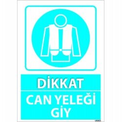 Dikkat Can Yeleği Giy Levhası 25x35 cm