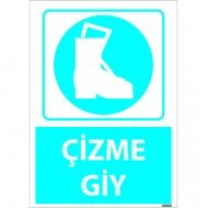 Dikkat Çizme Giy Levhası 25x35 cm