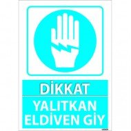 Dikkat Yalıtkan Eldiven Giy Levhası 25x35 cm