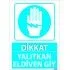 Dikkat Yalıtkan Eldiven Giy Levhası 25x35 cm