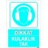 Dikkat Kulaklık Tak Levhası 25x35 cm