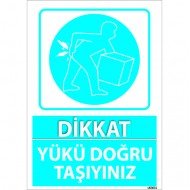 Dikkat Yükü Doğru Taşıyınız Levhası 25x35 cm