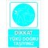 Dikkat Yükü Doğru Taşıyınız Levhası 25x35 cm