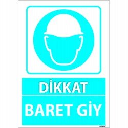 Dikkat Baret Giy Levhası 25x35 cm