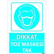 Dikkat Toz Maskesi Tak Levhası 25x35 cm