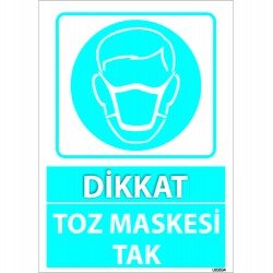 Dikkat Toz Maskesi Tak Levhası 25x35 cm