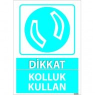 Dikkat Kolluk Kullan Levhası 25x35 cm