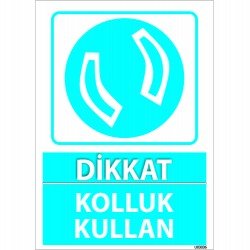 Dikkat Kolluk Kullan Levhası 25x35 cm