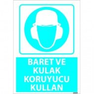 Dikkat Baret Ve Kulak Koruyucu Kullan Levhası 25x35 cm
