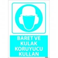 Dikkat Baret Ve Kulak Koruyucu Kullan Levhası 25x35 cm