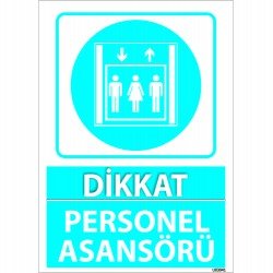 Dikkat Personel Asansörü Levhası 25x35 cm
