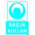 Dikkat Başlık Kullan Levhası 25x35 cm
