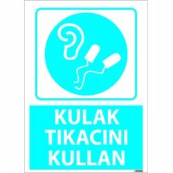 Dikkat Kulak Tıkacını Kullan Levhası 25x35 cm