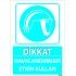 Dikkat Havalandırmayı Etkin Kullan Levhası 25x35 cm