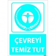 Dikkat Çevreyi Temiz Tut Levhası 25x35 cm
