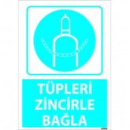 Dikkat Tüpleri Zincirle Bağla Levhası 25x35 cm