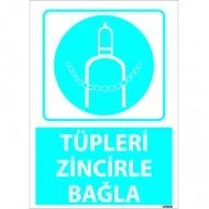 Dikkat Tüpleri Zincirle Bağla Levhası 25x35 cm