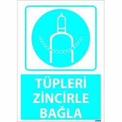 Dikkat Tüpleri Zincirle Bağla Levhası 25x35 cm