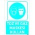 Dikkat Toz Ve Gaz Maskesi Kullan Levhası 25x35 cm