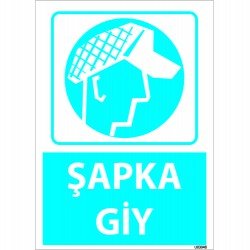 Dikkat Şapka Giy Levhası 25x35 cm