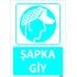 Dikkat Şapka Giy Levhası 25x35 cm