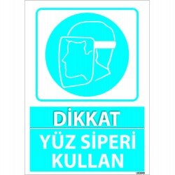 Dikkat Yüz Siperi Kullan Levhası 25x35 cm