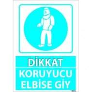 Dikkat Koruyucu Elbise Giy Levhası 25x35 cm