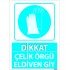 Dikkat Çelik Örgü Eldiven Giy Levhası 25x35 cm