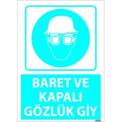 Dikkat Baret Ve Kapalı Gözlükleri Giy Levhası 25x35 cm