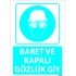 Dikkat Baret Ve Kapalı Gözlükleri Giy Levhası 25x35 cm