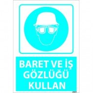 Dikkat Baret Ve İş Gözlüğü Kullan Levhası 25x35 cm