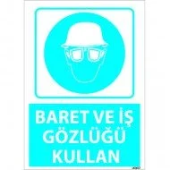 Dikkat Baret Ve İş Gözlüğü Kullan Levhası 25x35 cm