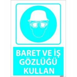 Dikkat Baret Ve İş Gözlüğü Kullan Levhası 25x35 cm