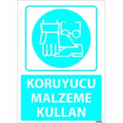 Dikkat Koruyucu Malzeme  Kullan Levhası 25x35 cm