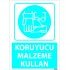 Dikkat Koruyucu Malzeme  Kullan Levhası 25x35 cm