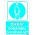 Dikkat Donanımlı İş Elbisesi Giy Levhası 25x35 cm