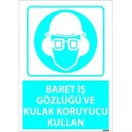 Baret İş Gözlüğü Ve Kulak Koruyucu Kullan Levhası 25x35 cm