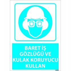Baret İş Gözlüğü Ve Kulak Koruyucu Kullan Levhası 25x35 cm
