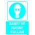 Baret Ve Maske Kullan Levhası 25x35 cm