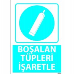 Boşalan Tüpleri İşaretle Levhası 25x35 cm