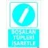 Boşalan Tüpleri İşaretle Levhası 25x35 cm