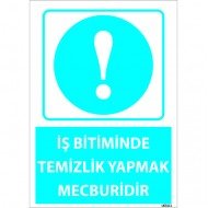 İş Bitiminde Temizlik Yapmak Mecburidir Levhası 25x35 cm