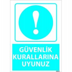 Güvenlik Kurallarına Uyunuz Levhası 25x35 cm