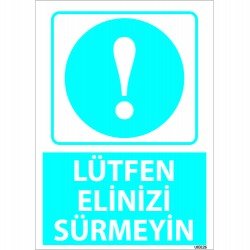Lütfen Elinizi Sürmeyin Levhası 25x35 cm
